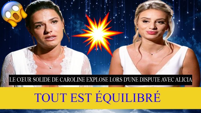 Mariés au premier regard 6 Le cœur solide de Caroline explose lors d'une dispute avec Alicia ❗️