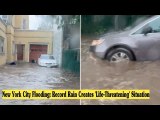 New York City Flooding: Record Rain Creates 'Life-Threatening' Situation