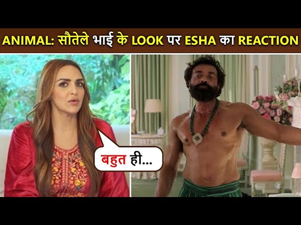 Esha Deol's SHOCKING Reaction On Step-Brother Bobby Deol's Look From Animal