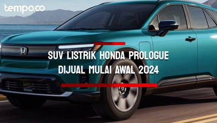 SUV Listrik Honda Prologue Dijual Mulai Awal 2024, Intip Spesifikasinya