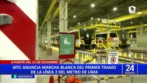 MTC anuncia marcha blanca del primer tramo de la Línea 2 del Metro de Lima