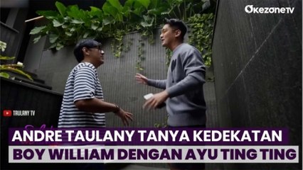 Andre Taulany Pertanyakan Kedekatan Boy William dengan Ayu Ting Ting, Bakal Dijodohkan ?