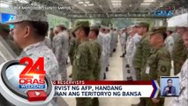 Mga reservist ng AFP, handang protektahan ang teritoryo ng bansa | 24 Oras Weekend