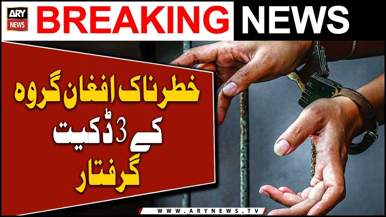 3 dacoits of dangerous Afghan group arrested, Islamabad Police
