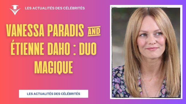 Duo Magique : Vanessa Paradis & Étienne Daho en live à Taratata!