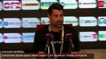 Volkan Demirel: Sivasspor skora daha yakın taraftı. İki takımı da tebrik ediyorum