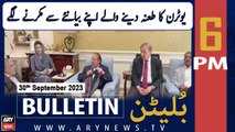 ARY News 6 PM Bulletin | PMLN U-Turns | 30th September 2023