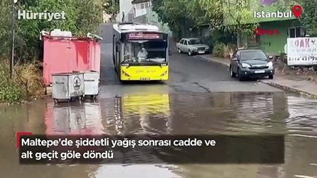 Maltepe'de şiddetli yağış sonrası cadde ve alt geçit göle döndü
