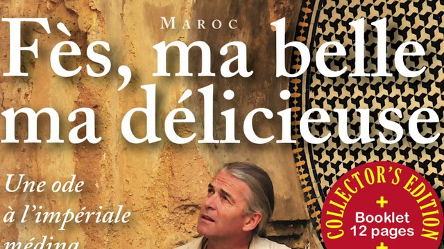 Fès ma belle, ma délicieuse Bande annonce / Jean-Claude Cintas