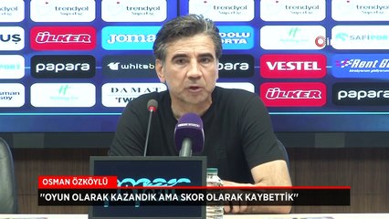 Osman Özköylü: Oyun olarak kazandık ama skor olarak kaybettik