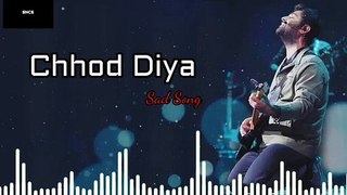 Chhod Diya Song  - Arijit Singh_ Kanika Kapoor _ best singer song
