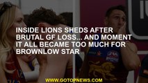 Inside Lions sheds after brutal GF loss... and moment it all became too much for Brownlow star