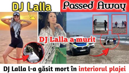 DJ Lalla a fost găsită moartă pe plajă||DJ lalla cunoscuta Laura Roșca, în industrie