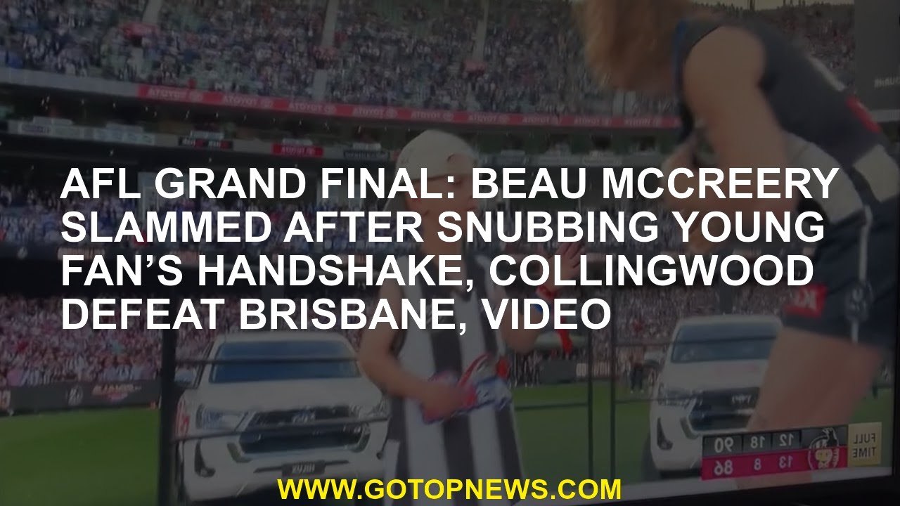 AFL Grand Final: Beau McCreery slammed after snubbing young fan’s handshake, Collingwood defeat Bris