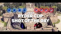Ryder Cup - Shot of the Day