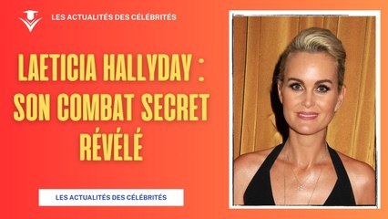 Laeticia Hallyday : Son Combat Secret contre la Maladie