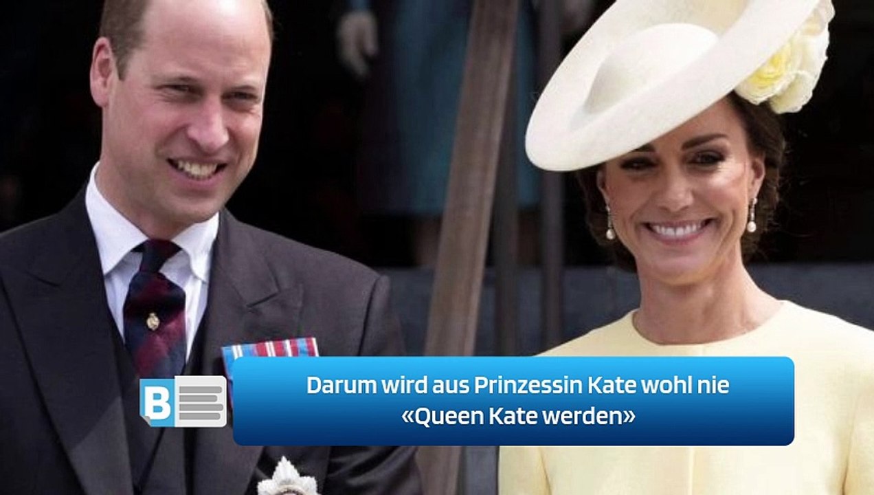 Darum wird aus Prinzessin Kate wohl nie «Queen Kate werden»