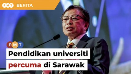 Download Video: Pendidikan universiti percuma di Sarawak dijangka mula 2026