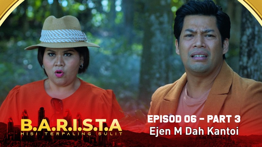 Ejen M Kantoi?  | B.A.R.I.S.T.A - Part 3 [Episod 5]