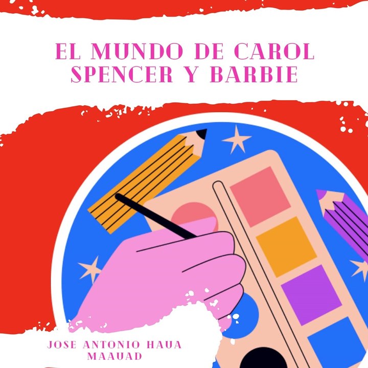 Jose Antonio Haua Maauad: El legado de Carol Spencer
