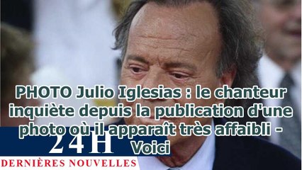 PHOTO Julio Iglesias : le chanteur inquiète depuis la publication d'une photo où il apparaît tr...
