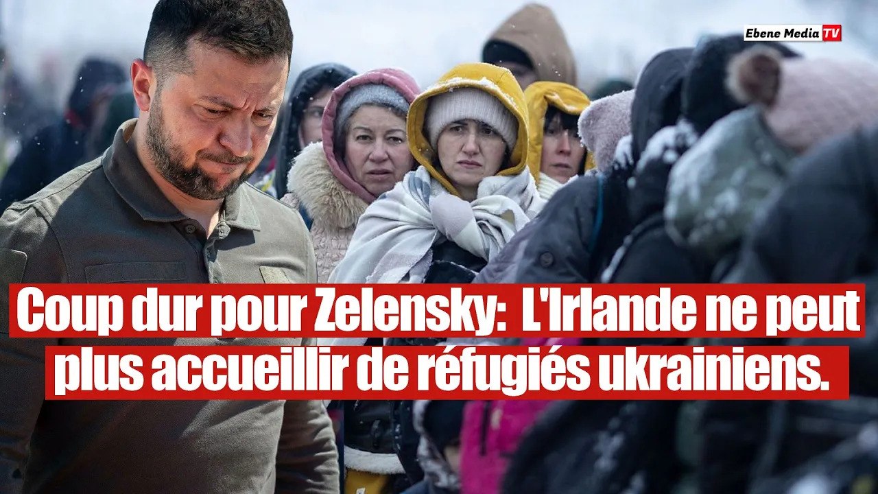 Panique en Europe : L`Irlande ferme ses portes aux réfugiés ukrainiens.