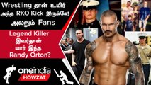 Randy Ortan | கோபத்தால் தட்டிப்போன Golden Oppurtunity | யார் இந்த  Randy Orton? | Oneindia Howzat