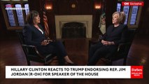Hillary Clinton Rips Jim Jordan After Trump Endorses Him For Speaker Of The House