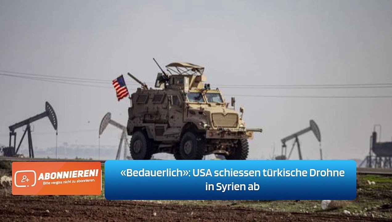 «Bedauerlich»: USA schiessen türkische Drohne in Syrien ab