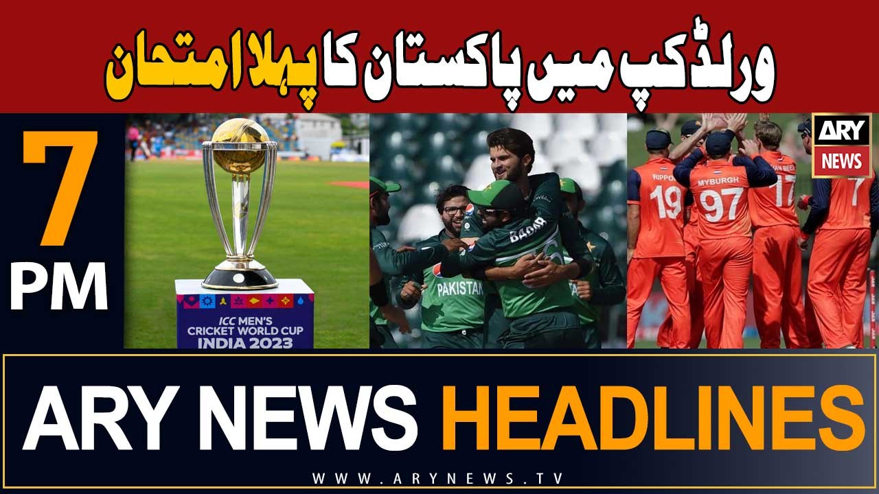 ARY News 7 PM Headlines 6th October 2023 | PAK vs NED Latest Updates