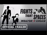 Fights in Tight Spaces: Weapon of Choice | Official Animated Trailer