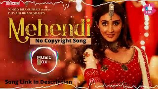 MEHENDI _ love Music _ Dhvani Bhanushali  _ Hindi Song _  Hindi _ Music