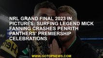 NRL Grand Final 2023 in pictures: Surfing legend Mick Fanning crashes Penrith Panthers' premiership