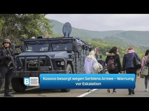 Kosovo besorgt wegen Serbiens Armee – Warnung vor Eskalation