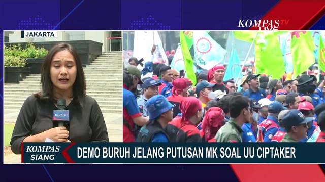 Begini Kondisi Demo Buruh Jelang Putusan MK Soal UU Cipta Kerja