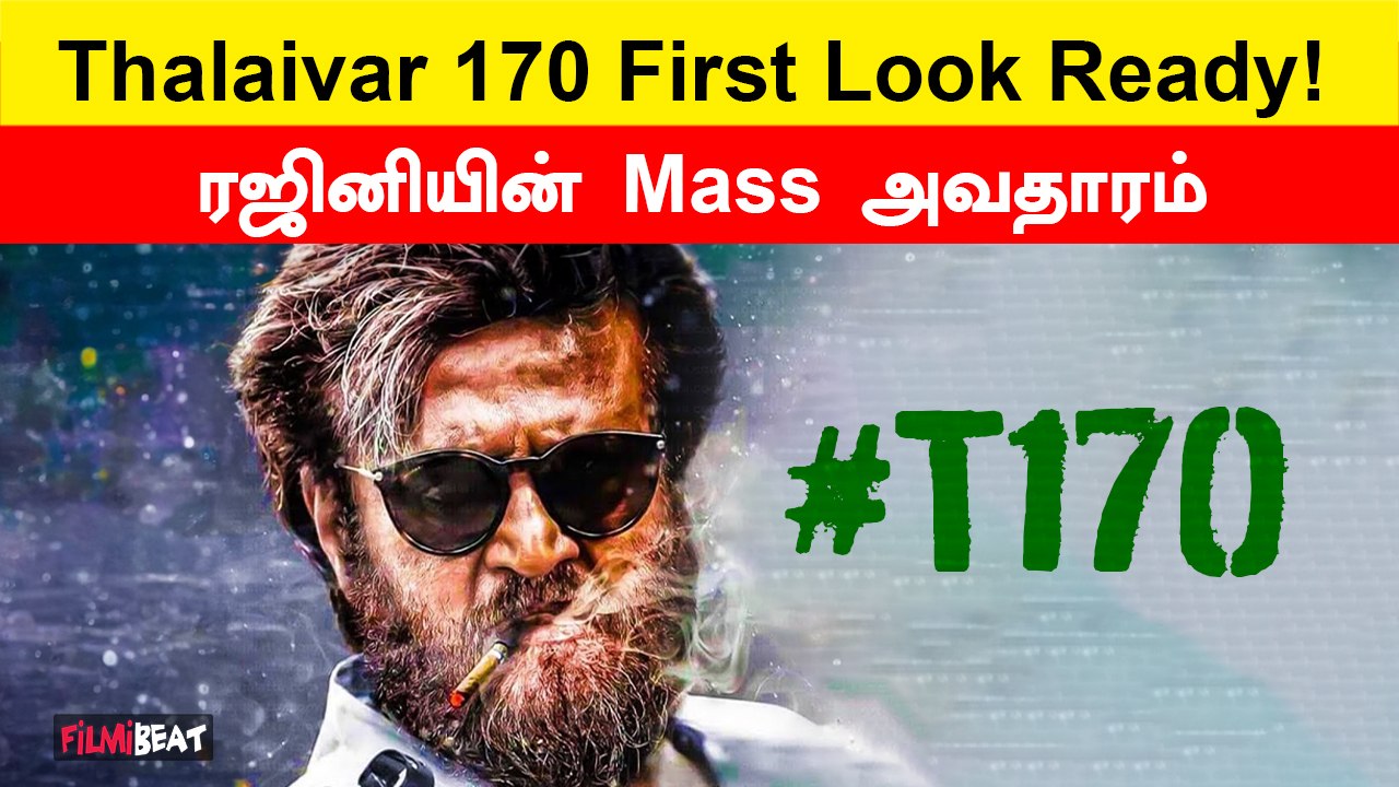 Thalaivar 170 First Look Ready!