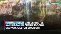 Potong Tubuh dan Cerita Tes Kanuragan di Curug Sodong Geopark Ciletuh Sukabumi