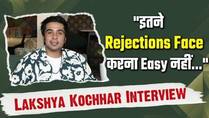 Lakshya Kochhar Interview: Bambai Meri jaan, Casting Couch, Rejections और upcoming films पर की बात!