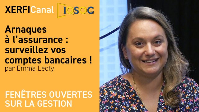 Arnaques à l’assurance : surveillez vos comptes bancaires ! [Emma Leoty]