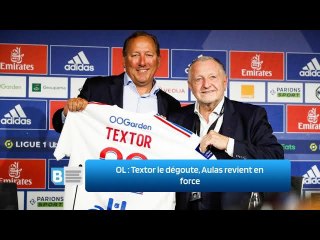 OL ‍: Textor le dégoute, Aulas revient en force