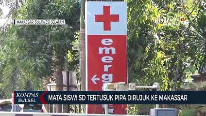 Mata Siswi SD Tertusuk Pipa Dirujuk Ke Makassar