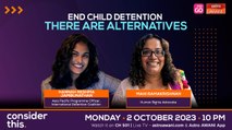Consider This: End Child Detention (Part 1) - What is “Children-Friendly” Detention?