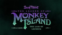Sea of Thieves The Legend of Monkey Island Official 'The Lair of LeChuck' Launch Trailer