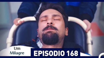 Um Milagre Episódio 168 (Dublagem em Português)