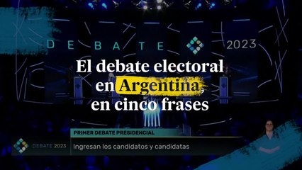 El debate electoral en Argentina, en 5 frases