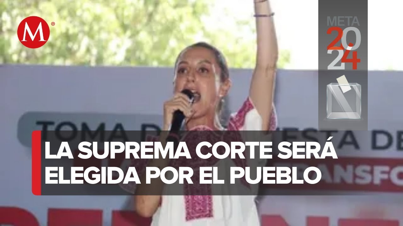 Claudia Sheinbaum propone reforma del Poder Jud...