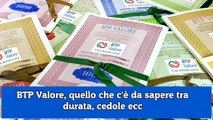 BTP Valore, quello che c'è da sapere tra durata, cedole ecc