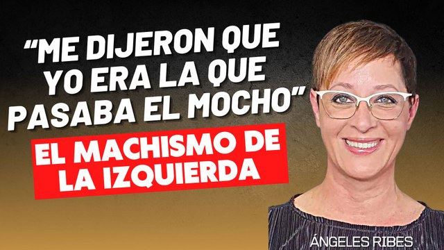 La confesión de Ángeles Ribes que retrata a la izquierda más macarra y salvaje