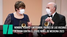 Karikó y Weissman, padres de las vacunas de ARNm contra el covid, Nobel de Medicina 2023