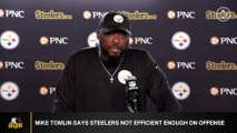 Mike Tomlin Says Steelers Not Efficient Enough Offensively